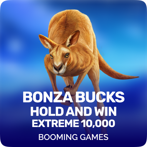 Bonza Bucks Hold and Win Extreme 10 000