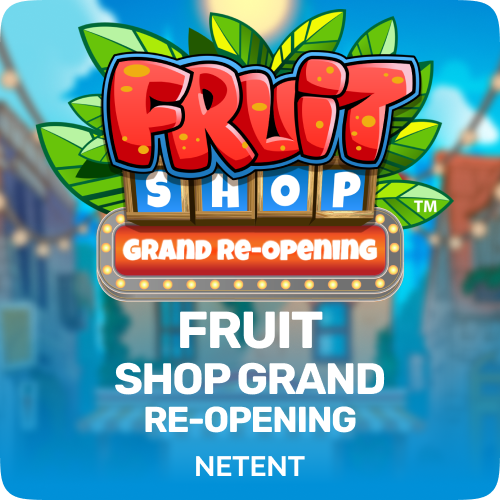 Fruit Shop Grand Re-Opening