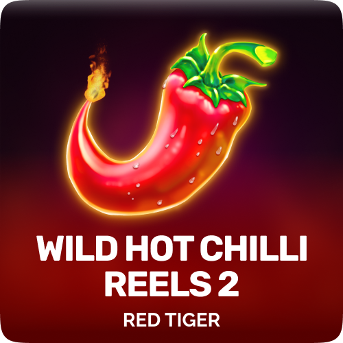 Wild Hot Chilli Reels 2